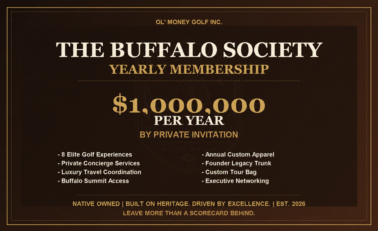 The Buffalo Society yearly membership, one million dollars per year